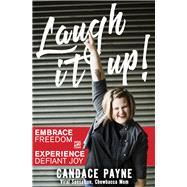 Laugh It Up! by Payne, Candace, 9780310350569