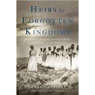 Heirs to Forgotten Kingdoms by Russell, Gerard, 9780465030569