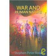 War and Human Nature by Rosen, Stephen Peter, 9780691130569