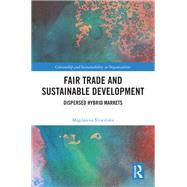 Fair Trade and Sustainable Development by Magdalena Sliwinska, 9781003800569