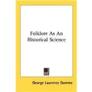 Folklore As an Historical Science by Gomme, George Laurence, 9781428610569