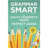 Grammar Smart, 4th Edition The Savvy Student's Guide to Perfect Usage by The Princeton Review, 9781524710569