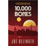 10,000 Bones by Ollinger, Joe, 9781635760569