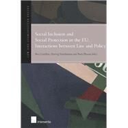 Social Inclusion and Social Protection in the EU: Interactions between Law and Policy by Cantillon, Bea; Verschueren, Herwig; Ploscar, Paula, 9781780680569