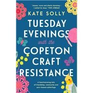 Tuesday Evenings with the Copeton Craft Resistance by Kate Solly, 9781922930569