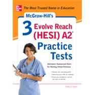 McGraw-Hills 3 Evolve Reach (HESI) A2 Practice Tests by Zahler, Kathy, 9780071800570