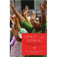 Spirit and Power The Growth and Global Impact of Pentecostalism by Miller, Donald E.; Sargeant, Kimon H.; Flory, Richard, 9780199920570