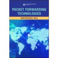 Packet Forwarding Technologies by Wu; Weidong, 9780849380570
