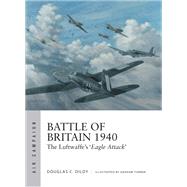 Battle of Britain 1940 by Dildy, Douglas C.; Turner, Graham, 9781472820570