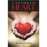 Captured Heart by Padilla, Daneen, 9781490880570