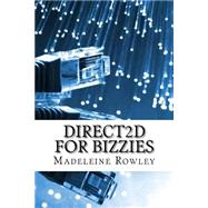 Direct2d for Bizzies by Rowley, Madeleine, 9781523850570