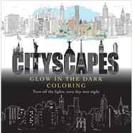 Cityscapes Glow in the Dark Coloring by Rollet, Claire; Hayes, Susan, 9781645170570