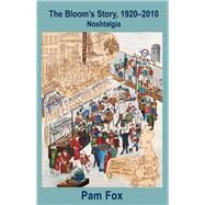 The Blooms Story, 19202010 Noshtalgia by Fox, Pam, 9781803710570