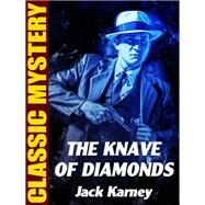 The Knave of Diamonds by Jack Karney, 9781479460571