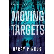 Moving Targets by Pinkus, Harry, 9798886330571