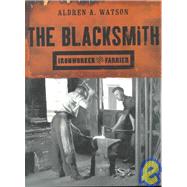 The Blacksmith Ironworker and Farrier by Watson, Aldren A., 9780393320572