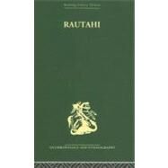 Rautahi: The Maoris Of New Zealand by Metge,Joan, 9780415330572