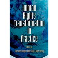 Human Rights Transformation in Practice by Destrooper, Tine; Merry, Sally Engle, 9780812250572