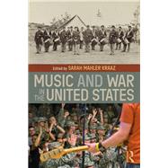 Music and War in the United States by Kraaz; Sarah, 9781138720572