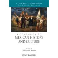 A Companion to Mexican History and Culture by Beezley, William H., 9781405190572