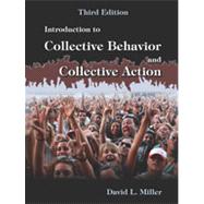 Introduction to Collective Behavior and Collective Action by Miller, David L., 9781478600572