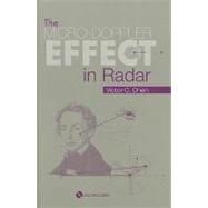 The Micro-doppler Effect in Radar by Chen, Victor C., 9781608070572