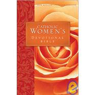 Catholic Women's Devotional Bible : Featuring Daily Mediations by Women and a Reading Plan Tied to the Lectionary by Unknown, 9780310900573