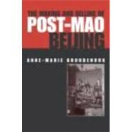 The Making and Selling of Post-Mao Beijing by Broudehoux; Anne-Marie, 9780415320573