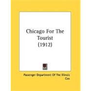 Chicago For The Tourist by Passenger Department of the Illinois Cen, 9780548840573