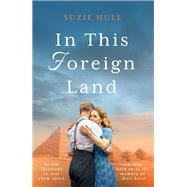 In this Foreign Land by Suzie Hull, 9781398710573