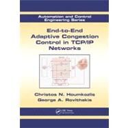 End-to-End Adaptive Congestion Control in TCP/IP Networks by Houmkozlis; Christos N., 9781439840573