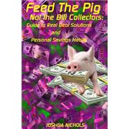 Feed the Pig by Nichols, Joshua, 9781508690573