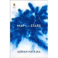 Map to the Stars by Matejka, Adrian, 9780143130574