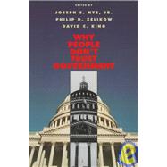 Why People Don't Trust Government by Nye, Joseph S.; Zelikow, Philip D.; King, David C., 9780674940574