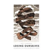 Losing Ourselves by Jay L. Garfield, 9780691220574