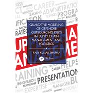 Qualitative Modeling of Offshore Outsourcing Risks in Supply Chain Management and Logistics by Rajiv Kumar Sharma, 9781032460574