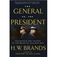The General vs. the President by BRANDS, H. W., 9780385540575