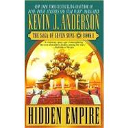 Hidden Empire: The Saga of Seven Suns - Book #1 by Anderson, Kevin J., 9780446610575