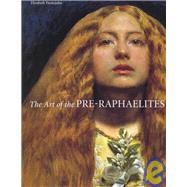 The Art of the Pre-Raphaelites by Prettejohn, Elizabeth, 9780691070575