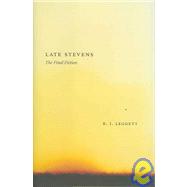 Late Stevens by Leggett, B. J., 9780807130575