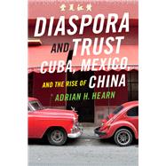 Diaspora and Trust by Hearn, Adrian H., 9780822360575