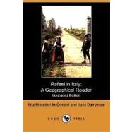 Rafael in Italy : A Geographical Reader by Mcdonald, Etta Blaisdell; Dalrymple, Julia, 9781409980575