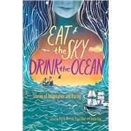 Eat the Sky, Drink the Ocean by Murray, Kirsty; Dhar, Payal; Roy, Anita, 9781481470575