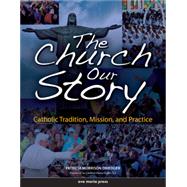 The Church, Our Story by Driedger, Patricia Morrison, 9781594710575