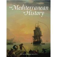 The Mediterranean in History by Abulafia, David; Rackham, Oliver; Suano, Marlene; Torelli, Mario; Rickman, Geoffrey, 9781606060575