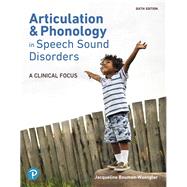 Articulation and Phonology in Speech Sound Disorders A Clinical Focus by Bauman-Waengler, Jacqueline, 9780134990576