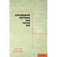 Empowering Settings and Voices for Social Change by Aber, Mark S.; Maton, Kenneth I.; Seidman, Edward; Kelly, James G., 9780195380576