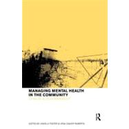 Managing Mental Health in the Community : Chaos and Containment by Foster, Angela; Roberts, Vega Zagier, 9780203360576
