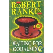 Waiting for Godalming by Rankin, Robert, 9780385600576