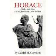 Horace : Epodes and Odes by Garrison, Daniel H., 9780806130576
